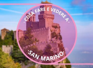 Cosa fare e vedere San Marino