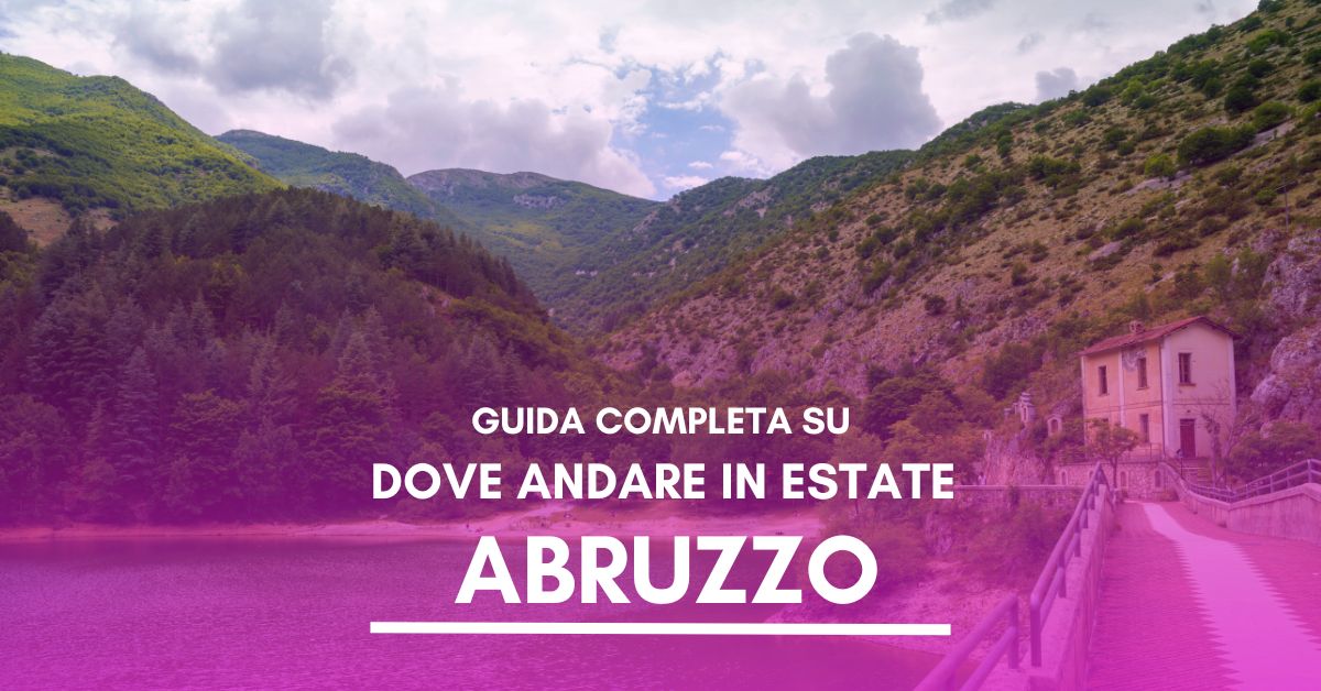 Dove andare in montagna in estate in Abruzzo?