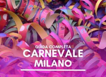 Guida Completa per il Carnevale a Milano