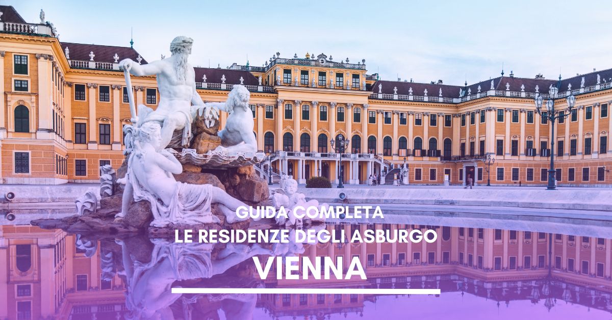 le residenze degli Asburgo- Vienna