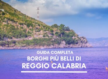 I Borghi più belli della provincia di Reggio Calabria