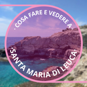 Cosa vedere a santa maria di leuca